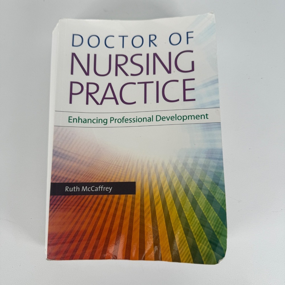 DOCTOR OF NURSING PRACTICE: ENHANCING PROFESSIONAL By Ruth Mccaffrey